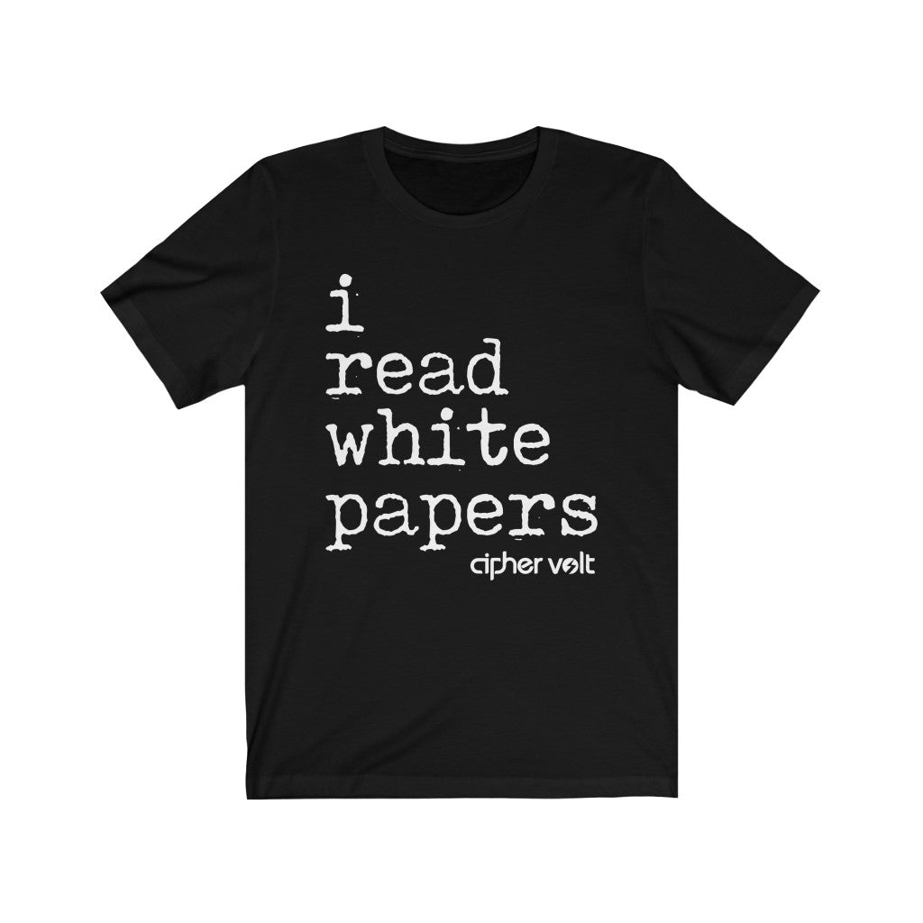 I Read White Papers (Color White and Black)