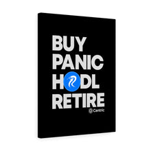 Load image into Gallery viewer, Centric BUY PANIC HODL RETIRE - Canvas Gallery Wraps
