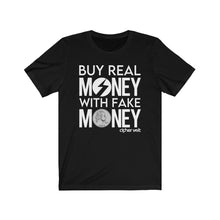 Load image into Gallery viewer, Buy Real Money with Fake Money (Color White and Black)
